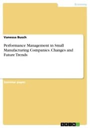 Cover von Performance Management in Small Manufacturing Companies. Changes and Future Trends