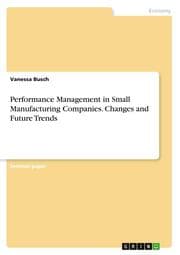 Cover von Performance Management in Small Manufacturing Companies. Changes and Future Trends
