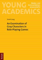 Cover von An Examination of Gray Characters in Role-Playing Games
