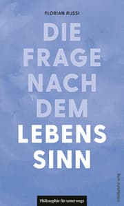Cover von Die Frage nach dem Lebenssinn