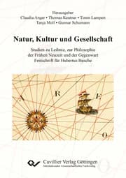 Cover von Natur, Kultur und Gesellschaft. Studien zu Leibniz, zur Philosophie der Frühen Neuzeit und der Gegenwart. Festschrift für Hubertus Busche