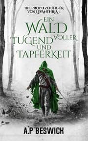 Cover von Ein Wald voller Tugend und Tapferkeit