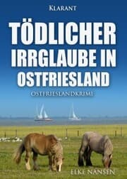 Cover von Tödlicher Irrglaube in Ostfriesland. Ostfrieslandkrimi