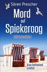 Cover von Mord auf Spiekeroog. Ostfrieslandkrimi - Spiekeroog Krimi - Nordseekrimi