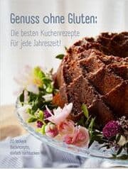 Cover von Genuss ohne Gluten: Die besten Kuchenrezepte für jede Jahreszeit!