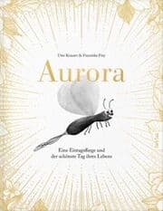 Cover von Aurora - Eine Eintagsfliege und der schönste Tag ihres Lebens