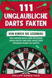 Cover von 111 unglaubliche Darts Fakten