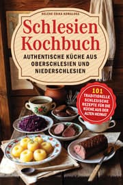 Cover von Schlesien Kochbuch - Authentische Küche aus Oberschlesien und Niederschlesien