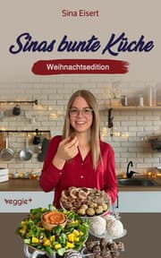 Cover von Sinas bunte Küche - vegan und zuckerfrei (Weihnachtsedition)