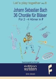 Cover von Johann Sebastian Bach - 36 Choräle für Bläser für 2-4 Stimmen in F