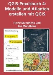 Cover von QGIS-Praxisbuch 4: Modelle und Atlanten erstellen mit QGIS