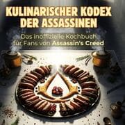 Cover von Das inoffizielle Kochbuch für Fans von Assassin's Creed