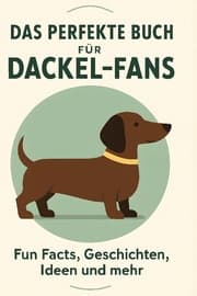Cover von Das perfekte Buch für Dackel-Fans