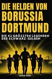Cover von Die Helden von Borussia Dortmund