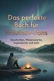 Cover von Das perfekte Buch für Friluftsliv-Fans
