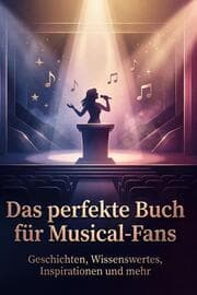 Cover von Das perfekte Buch für Musical-Fans