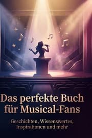 Cover von Das perfekte Buch für Musical-Fans