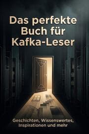 Cover von Das perfekte Buch für Kafka-Leser