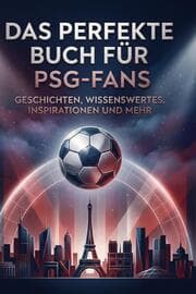 Cover von Das perfekte Buch für PSG-Fans