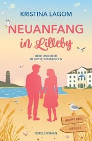 Cover von Neuanfang in Lilleby - Liebe und Meer im Hotel Strandgold