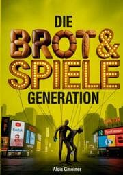 Cover von Die Brot & Spiele Generation