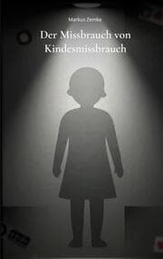 Cover von Der Missbrauch von Kindesmissbrauch