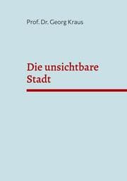 Cover von Die unsichtbare Stadt