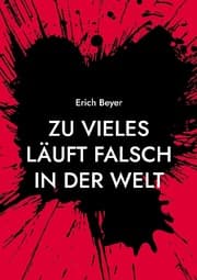 Cover von Zu vieles läuft falsch in der Welt
