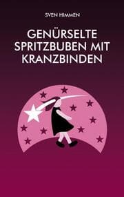 Cover von Genürselte Spritzbuben mit Kranzbinden