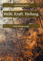 Cover von Weib. Kraft. Heilung.
