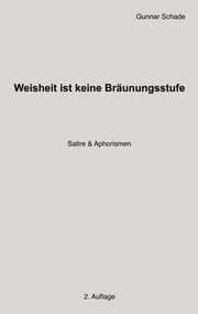 Cover von Weisheit ist keine Bräunungsstufe