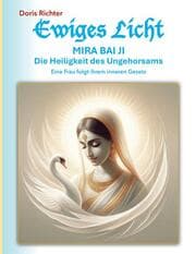 Cover von Mira Bai Ji Die Heiligkeit des Ungehorsams
