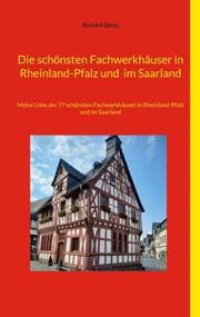 Cover von Die schönsten Fachwerkhäuser in Rheinland-Pfalz und im Saarland