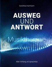 Cover von Ausweg und Antwort - Musiktherapie