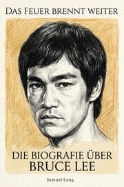 Cover von Die Biografie über Bruce Lee