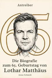 Cover von Die Biografie zum 65. Geburtstag von Lothar Matthäus