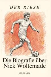 Cover von Die Biografie über Nick Woltemade