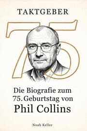 Cover von Die Biografie zum 75. Geburtstag von Phil Collins