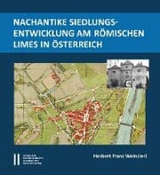 Cover von Nachantike Siedlungsentwicklung im römischen Limes in Österreich