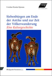 Cover von Siebenbürgen am Ende der Antike und zur Zeit der Völkerwanderung