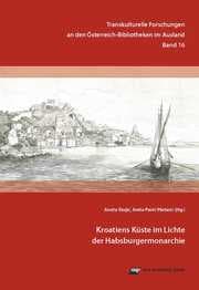 Cover von Kroatiens Küste im Lichte der Habsburgermonarchie