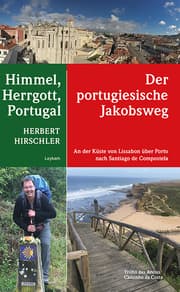 Cover von Himmel, Herrgott, Portugal - Der portugiesische Jakobsweg