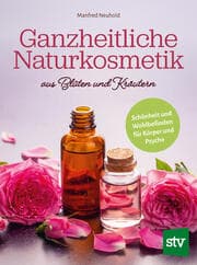 Cover von Ganzheitliche Naturkosmetik aus Blüten und Kräutern
