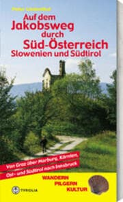 Cover von Auf dem Jakobsweg durch Süd-Österreich, Slowenien und Südtirol