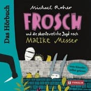 Cover von Frosch und die abenteuerliche Jagd nach Matzke Messer