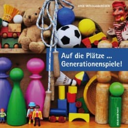 Cover von Auf die Plätze ...Generationenspiele!