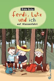 Cover von Ferdi, Lutz und ich auf Klassenfahrt