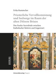 Cover von Priesterliche Vervollkommnung und Seelsorge im Raum der alten Diözese Brixen