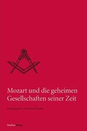 Cover von Mozart und die geheimen Gesellschaften seiner Zeit