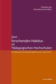 Cover von Zum forschenden Habitus an Pädagogischen Hochschulen